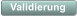 Validierung