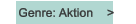 Genre: Aktion    >