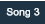 Song 3