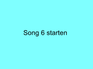 Song 6 starten