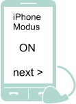 iPhone Modus    ON  next >